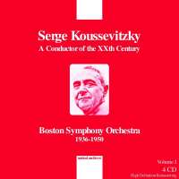 Koussevitzky - A Conductor of the XX Century Vol. 1 (4 CD)